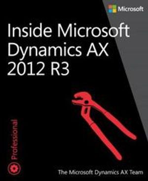 Inside Microsoft Dynamics AX 2012 R3 | 1:a upplagan