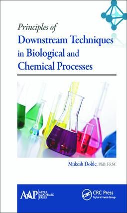 Principles of Downstream Techniques in Biological and Chemical Processes | 1:a upplagan