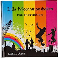 Lilla Motivationsboken för skoltrötta