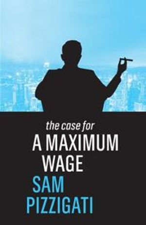 The Case for a Maximum Wage