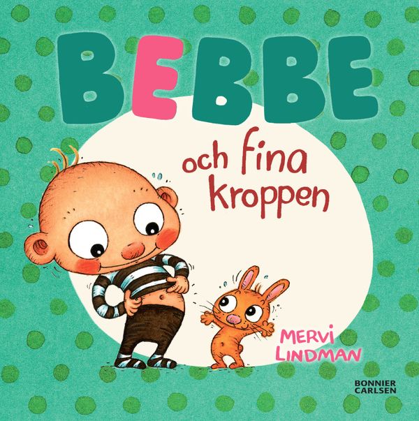 Bebbe och fina kroppen | 0:e upplagan