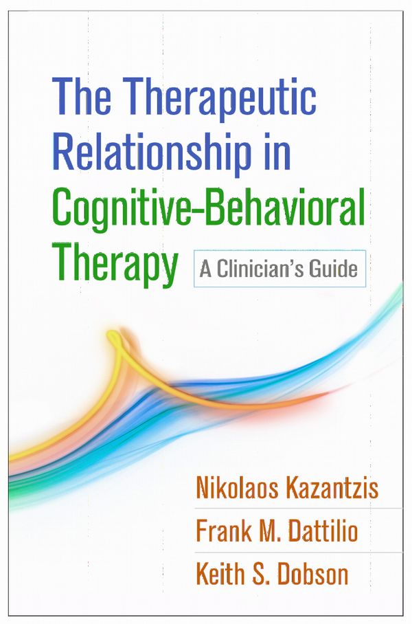 The Therapeutic Relationship in Cognitive-Behavioral Therapy | 1:a upplagan