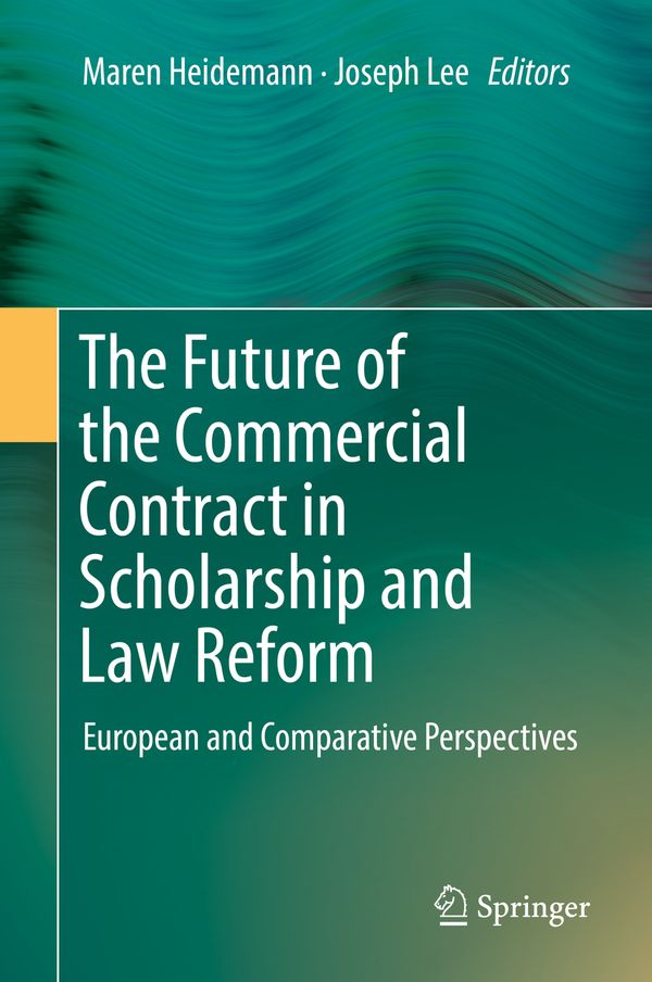The Future of the Commercial Contract in Scholarship and Law Reform | 1:a upplagan
