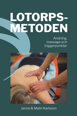 Lotorpsmetoden : Andning, massage och triggerpunkter | 1:a upplagan