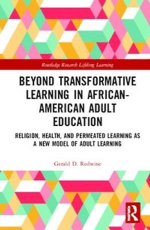 Beyond Transformative Learning in African-American Adult Education | 1:a upplagan