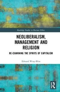 Neoliberalism, Management and Religion | 1:a upplagan