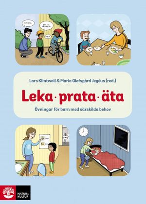 Leka, prata, äta : Övningar för att hjälpa barn med särskilda behov | 1:a upplagan