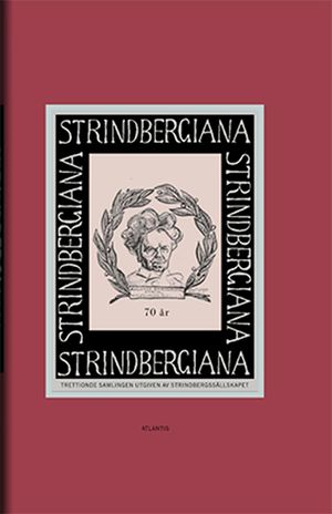 Strindbergiana : trettionde samlingen utgiven av Strindbergssällskapet | 1:a upplagan