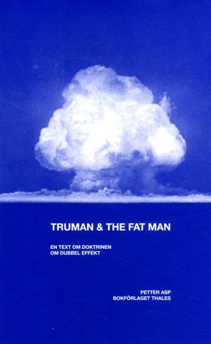 Truman & the Fat Man | 1:a upplagan