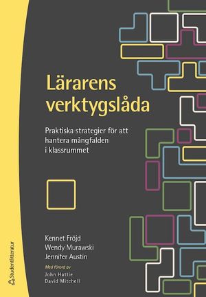 Lärarens verktygslåda - Praktiska strategier för att hantera mångfalden i klassrummet | 1:a upplagan