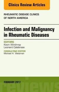 Infection and malignancy in rheumatic diseases, an issue of rheumatic disea | 0:e upplagan