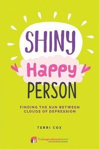 Shiny happy person - finding the sun between clouds of depression