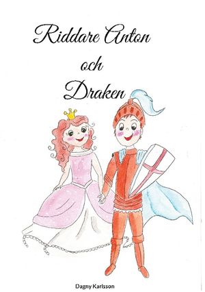 Riddare Anton och Draken | 1:a upplagan