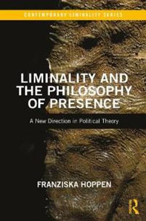 Liminality and the Philosophy of Presence | 1:a upplagan