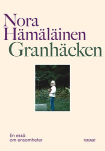 Granhäcken. Om ensamheter