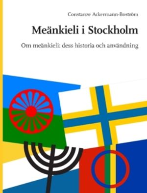 Meänkieli i Stockholm : Om meänkieli: dess historia och användning