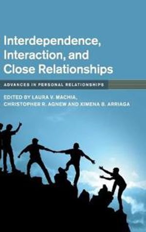 Interdependence, Interaction, and Close Relationships