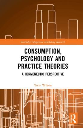 Consumption, Psychology and Practice Theories | 1:a upplagan