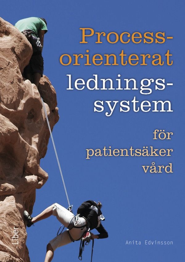 Processorienterat ledningssystem för patientsäker vård | 1:a upplagan