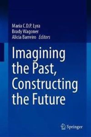 Imagining the Past, Constructing the Future | 1:a upplagan