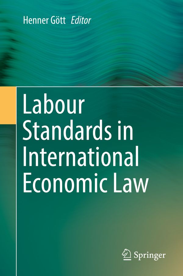 Labour Standards in International Economic Law | 1:a upplagan