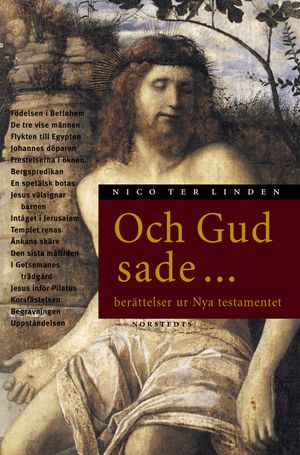 Och Gud sade- : Berättelser ur Nya testamentet | 1:a upplagan