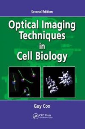 Optical Imaging Techniques in Cell Biology |  2:e upplagan