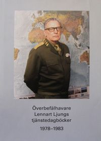 Överbefälhavare Lennart Ljungs tjänstedagböcker 1978-1983. Del 1 | 0:e upplagan