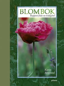 Blombok : rapport från en trädgård
