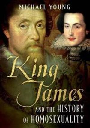 King James and the History of Homosexuality