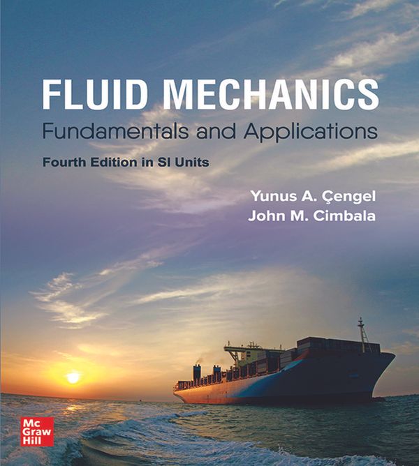 FLUID MECHANICS: FUNDAMENTALS AND APPLICATIONS, SI | 4:e upplagan