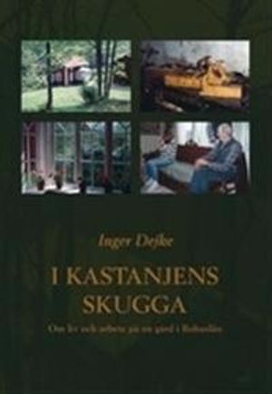 I kastanjens skugga : om liv och arbete på en gård i Bohuslän