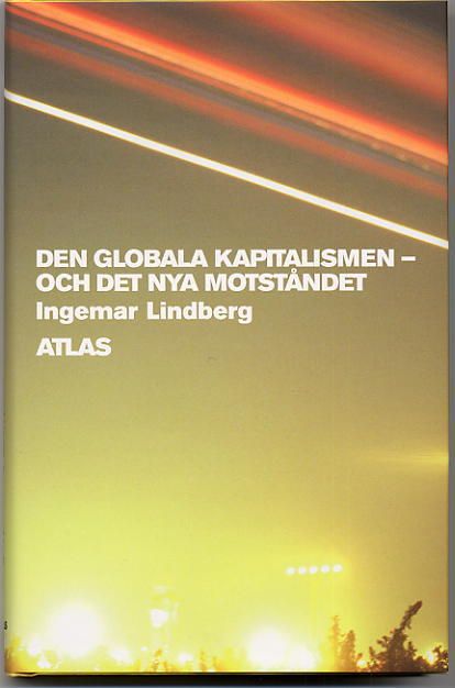 Den globala kapitalismen : och det nya motståndet | 1:a upplagan