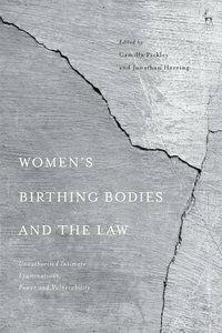 Womens Birthing Bodies and the Law