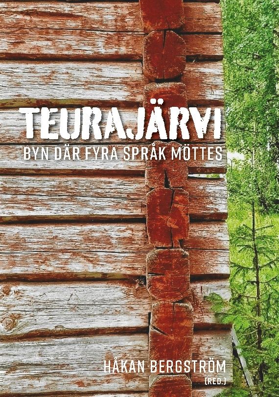 Teurajärvi : Byn där fyra språk möttes | 1:a upplagan
