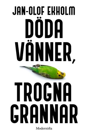 Döda vänner, trogna grannar