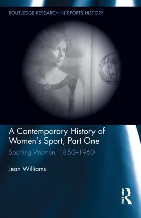 A Contemporary History of Women's Sport, Part One | 1:a upplagan