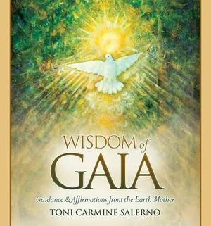 Wisdom Of Gaia : Guidance and Affirmations from the Earth Mother