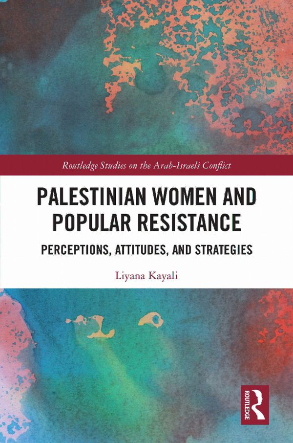 Palestinian Women and Popular Resistance | 1:a upplagan