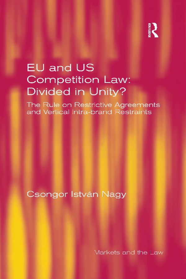 EU and US Competition Law: Divided in Unity? | 1:a upplagan