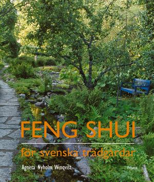 Feng shui för svenska trädgårdar | 1:a upplagan