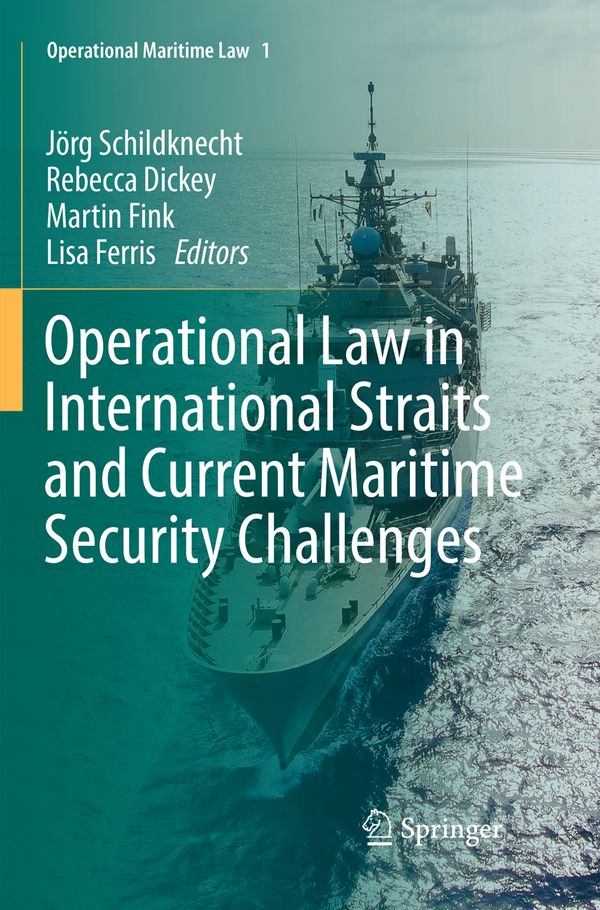 Operational Law in International Straits and Current Maritime Security Challenges | 1:a upplagan