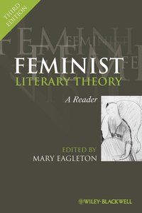 Feminist Literary Theory: A Reader, 3rd Edition