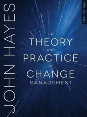 The Theory and Practice of Change Management | 5:e upplagan