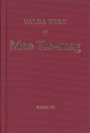 Valda verk av Mao Tse-tung Band VI | 1:a upplagan