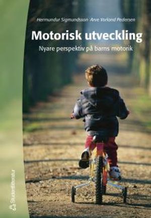 Motorisk utveckling : nyare perspektiv på barns motorik | 1:a upplagan