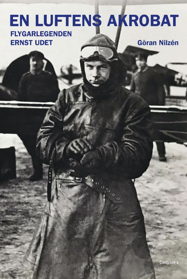 En luftens akrobat - Flygarlegenden Ernst Udet | 0:e upplagan