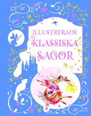 Illustrerade klassiska sagor | 1:a upplagan