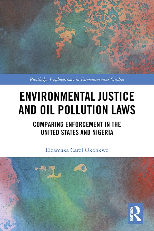 Environmental Justice and Oil Pollution Laws | 1:a upplagan