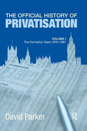 The Official History of Privatisation Vol. I | 1:a upplagan